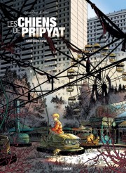 La couverture de Les Chiens de Pripyat