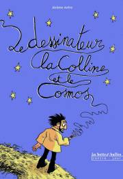 BD Le dessinateur, la colline et le cosmos