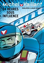 BD Michel Vaillant - 24 Heures Sous Influence