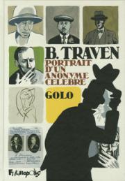 Acc�der � la BD B. Traven - portrait d'un anonyme c�l�bre
