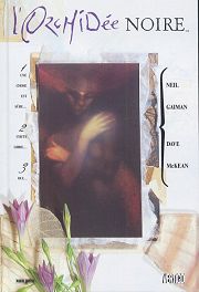 Acc�der � la BD L'Orchid�e Noire (Black Orchid)