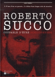 Acc�der � la BD Roberto Succo, coupable d��tre schizophr�ne