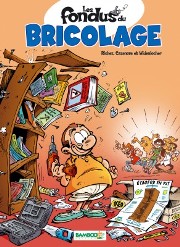 Acc�der � la BD Les Fondus du bricolage