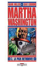 Acc�der � la BD Martha Washington - La Paix retrouv�e (sauve le monde)