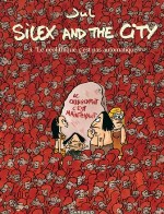 BD Silex and the city - Le n�olithique c'est pas automatique