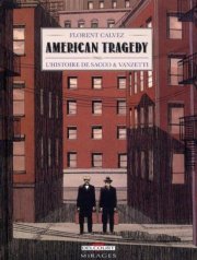 Acc�der � la BD American Tragedy : L'histoire de Sacco et Vanzetti