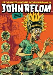 Acc�der � la BD Les fabuleuses aventures autobiographiques de John Relom