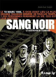 Acc�der � la BD Sang noir - La catastrophe de Courri�res