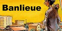 Acc�der au th�me BD Banlieue