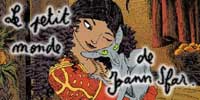 Philosophe à ses heures et dessinateur joyeux, découvrez le petit monde de Joann Sfar.