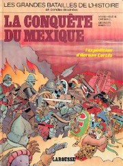 Les grandes batailles de l’histoire en BD - La conquête du Mexique