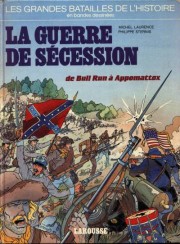 Couverture de La guerre de sécession, de Bull run à Appomatox