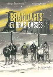 Accéder à la BD Braquages et Bras Cassés