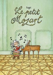 Les Petits Génies - Le Petit Mozart - BD, avis, informations